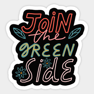 join the green side Sticker